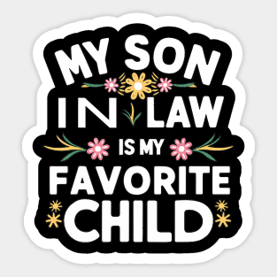 My Son In Law Is My Favorite Child Sticker